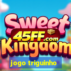 jogo triguinho